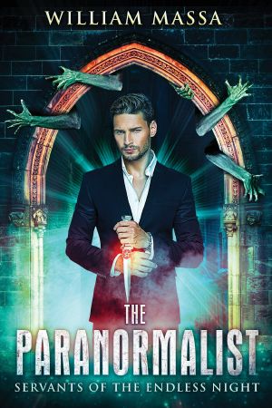 [The Paranormalist 01] • The Paranormalist · Servants of the Endless Night